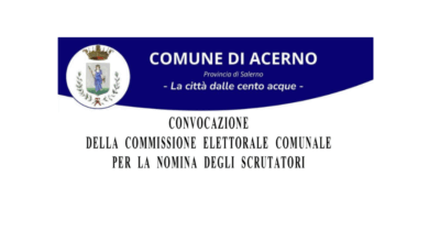 CONVOCAZIONE DELLA COMMISSIONE ELETTORALE COMUNALE PER LA NOMINA DEGLI SCRUTATORI