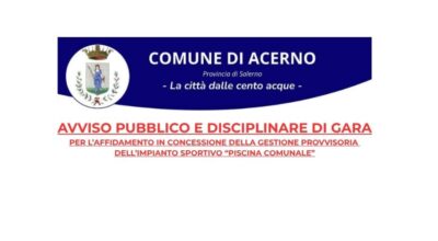 AVVISO PUBBLICO E DISCIPLINARE DI GARA PER L’AFFIDAMENTO IN CONCESSIONE DELLA GESTIONE PROVVISORIA DELL’IMPIANTO SPORTIVO “PISCINA COMUNALE”