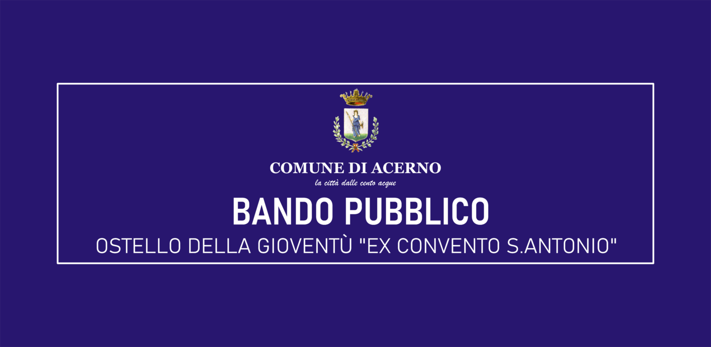 CONCESSIONE DELLA GESTIONE  DELL’OSTELLO DELLA GIOVENTÙ “EX CONVENTO S.ANTONIO”